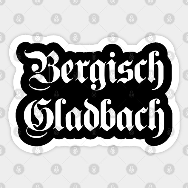Bergisch Gladbach written with gothic font Sticker by Happy Citizen